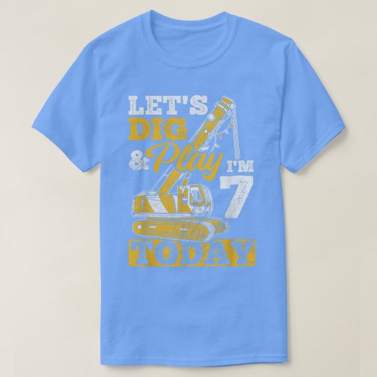 Ik ben 7 vandaag de graafmachine voor de bouw van  t-shirt (Design voorkant)