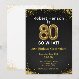 Ik ben 80, dus wat! Black Gold 80ste verjaardag Kaart