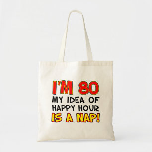 Ik ben 80 Happy Hour is Nap Canvas tas