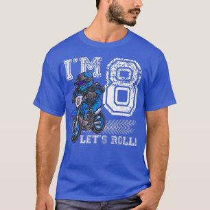 Ik ben 8 Laten we de achtste verjaardag van Dirt B T-shirt