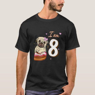 Ik Ben 8 Verjaardag Schattig Mooi Mops Met Donut H T-shirt