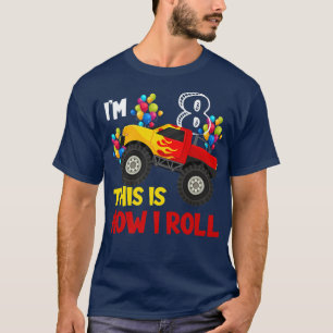 Ik ben 8e dit is hoe ik Monster Truck 8th Birth T-shirt