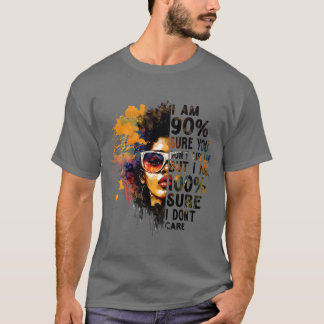 Ik ben 90 zeker dat je me niet leuk vindt, maar he t-shirt