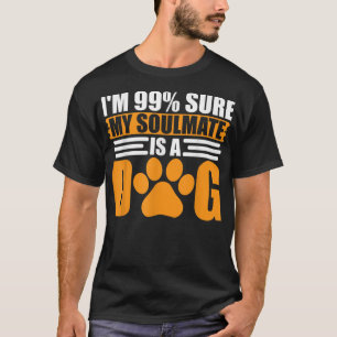Ik ben 99 zeker dat mijn zigeuner een hond is t-shirt