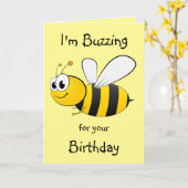 Ik ben aan het buzzelen voor je geboortedag - bije kaart (Gele Bloem)