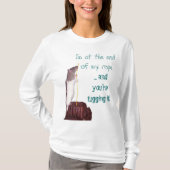 Ik ben aan het einde van mijn touw T shirt (Voorkant)