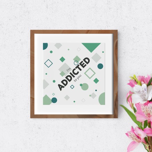 Ik ben aan je verslaafd. perfect poster