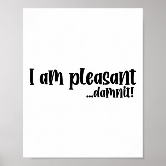 Ik ben aangenaam… Dammit Grappig Sarcasme _2 Poster (Voorkant)