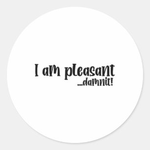 Ik ben aangenaam… Dammit Grappig Sarcasme _2 Ronde Sticker
