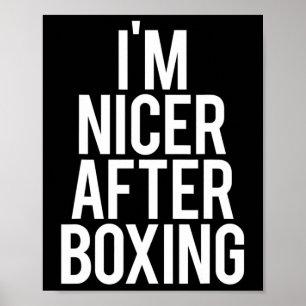 Ik ben aardiger na boksen Funny Gym Gezegde Fitnes Poster