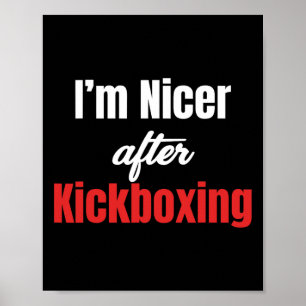 Ik ben aardiger na kickboksen martial arts bokser poster