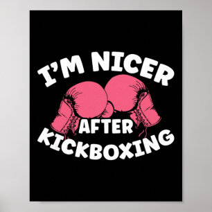 Ik ben aardiger na kickboksen Mma Kickboksen Kickb Poster