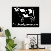 Ik ben absoluut Geweldige Funny Koe Poster (Thuiskantoor)