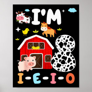 Ik ben acht I-e-i-o 8 jaar oud boerderijdier 8ste Poster