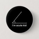 Ik ben Acute Kind Ronde Button 5,7 Cm (Voorkant)