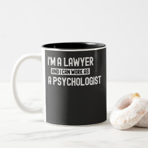 Ik ben advocaat en kan als psycholoog werken tweekleurige koffiemok