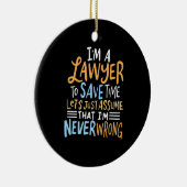 Ik ben advocaat om je tijd te redden keramisch ornament (Rechts)