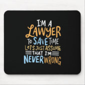 Ik ben advocaat om je tijd te redden muismat (Voorkant)