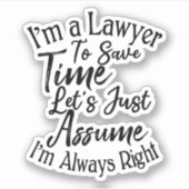 Ik ben advocaat om tijd te besparen, laten we aann sticker (Voorkant)