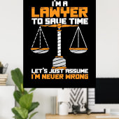 Ik ben advocaat om tijd te besparen poster (Thuiskantoor)