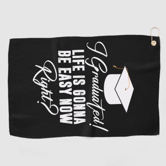 Ik ben afgestudeerd, het leven zal nu makkelijk zi golfhanddoek (Horizontaal)