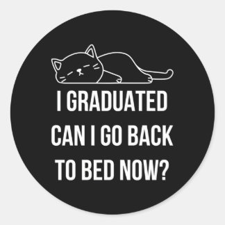 Ik ben afgestudeerd kan ik terug naar bed nu luie  ronde sticker