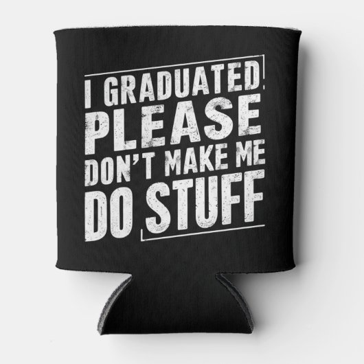 Ik ben afgestudeerd, laat me alsjeblieft niet grap blikjeskoeler (Voorkant)