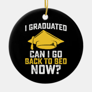 Ik ben afgestudeerd, mag ik nu terug naar bed Afst Keramisch Ornament