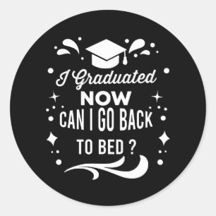 Ik ben afgestudeerd, mag ik nu terug naar bed Afst Ronde Sticker