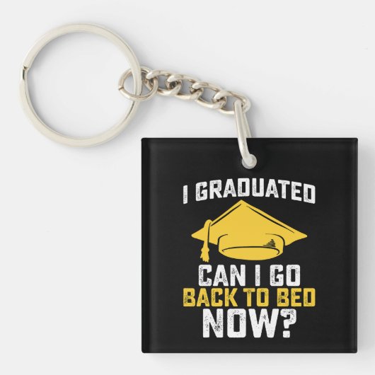 Ik ben afgestudeerd, mag ik nu terug naar bed Afst Sleutelhanger (Voorkant)