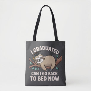 Ik ben afgestudeerd, mag ik nu terug naar bed Slot Tote Bag