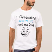 Ik ben afgestudeerd Quote met Emoti Face T-shirt (Voorkant)