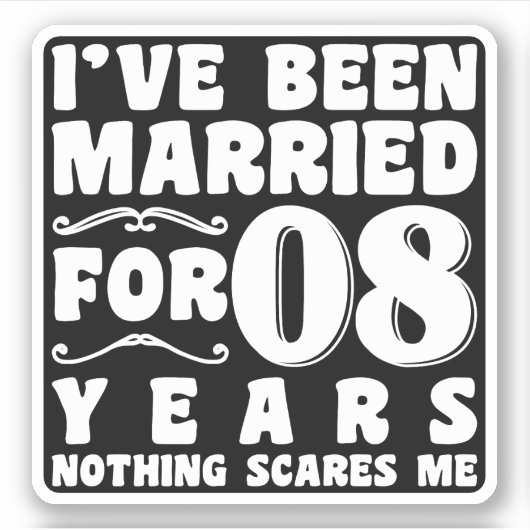 Ik ben al 08 jaar getrouwd en het bruiloftsfeest i sticker (Voorkant)