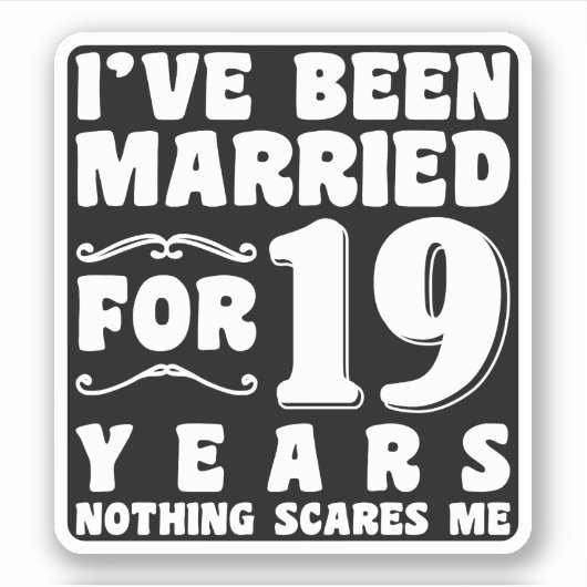 Ik ben al 19 jaar getrouwd en het bruiloftsfeest i sticker (Voorkant)