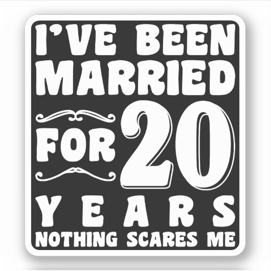 Ik ben al 20 jaar getrouwd en het bruiloftsfeest i sticker (Voorkant)