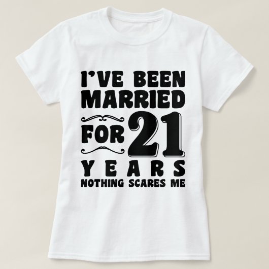 Ik ben al 21 jaar getrouwd Verloving Grappig T-shirt (Design voorkant)