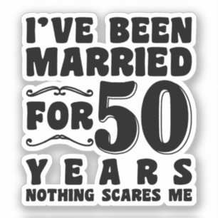 Ik ben al 50 jaar getrouwd, man vrouw grappig sticker