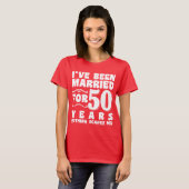 Ik ben al 50 jaar getrouwd met een Cadeau T-shirt (Voorkant volledig)
