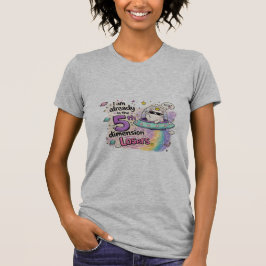 IK BEN AL EEN IN DE VIJFDE DIMENSIE VERLIZERS T-SHIRT