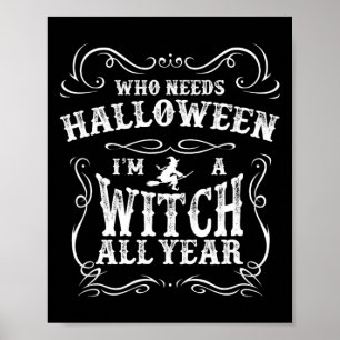 Ik ben al het jaar een heks Halloween. Poster