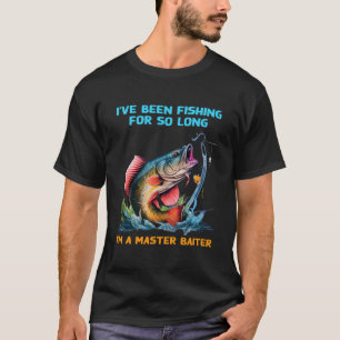 Ik ben al zo lang Gevist dat ik een meester-baiter T-shirt