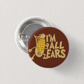 Ik ben All Ears Funny Wordplay Flair Ronde Button 3,2 Cm (Voorkant /achterkant)