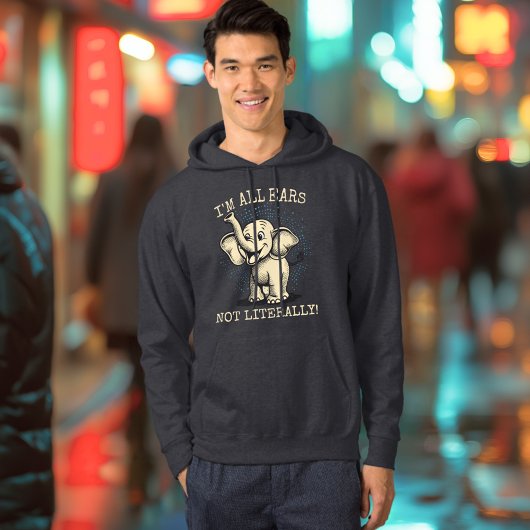 Ik ben All Ears... Niet letterlijk! - Speelse olif Hoodie