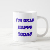 Ik ben alleen blij vandaag specialiteit mok (Rechts)