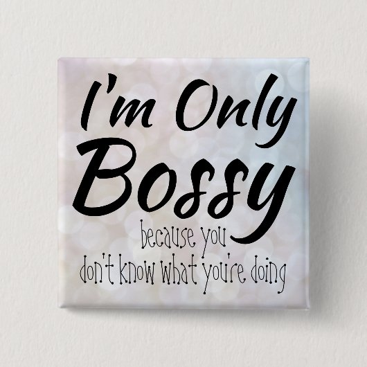 Ik ben alleen Bossy Bokeh Vierkante Button 5,1 Cm (Voorkant)