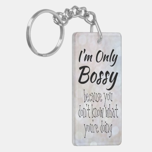 Ik ben alleen Bossy Boss Girl Bokeh Sleutelhanger (Voorkant Links)