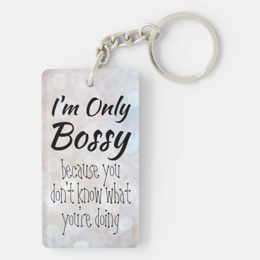 Ik ben alleen Bossy Boss Girl Bokeh Sleutelhanger (achterkant)