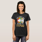 Ik ben alleen de stiefvader. t-shirt (Voorkant volledig)