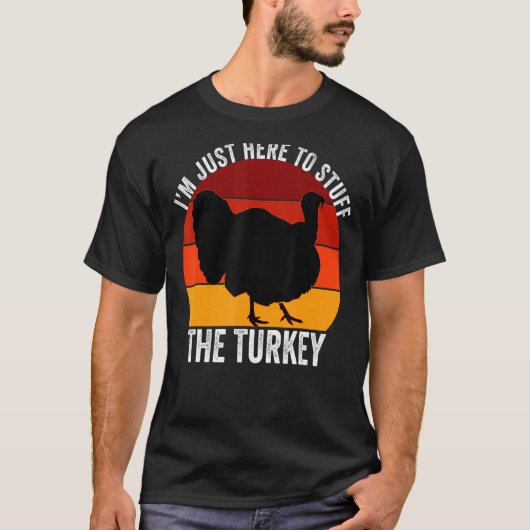 Ik ben alleen hier om de Turks Retro Thanksgivi te T-shirt (Voorkant)