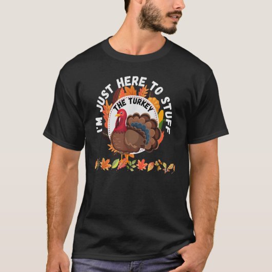 Ik ben alleen hier om de Turks Retro Thanksgivi te T-shirt (Voorkant)